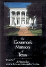 The Governor's Mansion of Texas  A Historic Tour