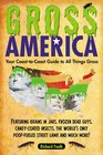 Gross America Your CoasttoCoast Guide to All Things Gross