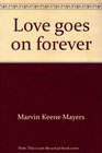 Love goes on forever