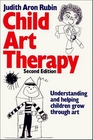 Child Art Therapy Understanding and Helping Children Grow through Art 2nd Edition
