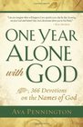 One Year Alone with God: 366 Devotions on the Names of God