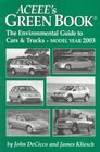 ACEEE's Green Book The Environmental Guide to Cars  Trucks Model Year 2003