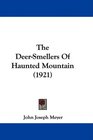 The Deer-Smellers Of Haunted Mountain (1921)