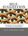 SelfSuggestion  On The New Huna Theory of Hypnosis and Mesmerism