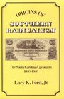 Origins of Southern Radicalism The South Carolina Upcountry 18001860