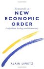 Towards a New Economic Order Postfordism Ecology and Democracy