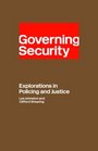 Governing Security Explorations of Policing and Justice