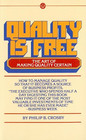 Quality is Free The Art of Making Quality Certain