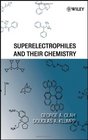 Superelectrophiles and Their Chemistry