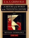 A History of the World in the Twentieth Century Western Dominance 19001947