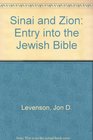 Sinai and Zion An Entry into the Jewish Bible