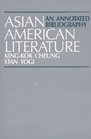 Asian American Literature An Annotated Bibliography