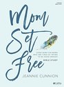 Mom Set Free   Bible Study Book Good News for Moms Who are Tired of Trying to be Good Enough