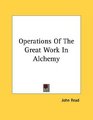 Operations Of The Great Work In Alchemy