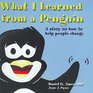 What I Learned from a Penguin A Story on How to Help People Change