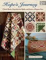 Hope's Journey Classic Blocks Reproduction Quilts and Stories of Bygone Days