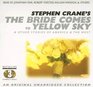The Bride Comes to Yellow Sky And Other Stories of America and the West