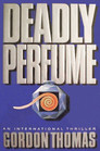 Deadly Perfume An International Thriller