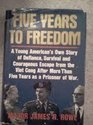 Five Years to Freedom The True Story of a Vietnam POW
