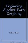 Beginning Algebra Early Graphing Plus MyMathLab Student Access Kit