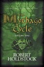 The Mythago Cycle Vol 1 Mythago Wood / Lavondyss