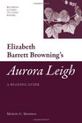 Elizabeth Barrett Browning's 'Aurora Leigh' A Reading Guide