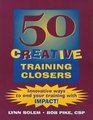 50 Creative Training Closers  Innovative Ways to End Your Training with IMPACT