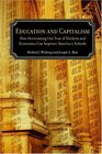 Education and Capitalism How Overcoming Our Fear of Markets and Economics Can Improve America's Schools