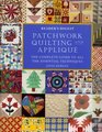 Patchwork Quilting  Applique The Complete Guide to All the Essential Techniques