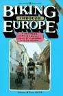 Biking Through Europe A Roadside Travel Guide With 17 Planned Cycle Tours