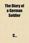 The Diary of a German Soldier