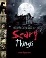 Encyclopedia of Scary Things