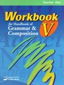 Workbook for Handbook of Grammar  Composition V Teacher Key  11th Grade