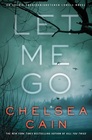Let Me Go (Archie Sheridan & Gretchen Lowell, Bk 6)