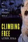 Climbing Free My Life in the Vertical World