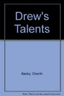Drew's Talents