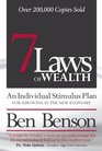 7 Laws of Wealth An Individual Stimulus Plan for Surviving in the New Economy
