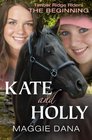 Kate and Holly The Beginning