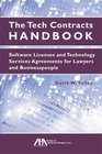 The Tech Contracts Handbook Software Licenses and Technology Services Agreement for Lawyers and Business People