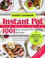 INSTANT POT COOKBOOK FOR BEGINNERS 1001 Day Instant Pot Healthy Recipes DETAILED BEGINNER'S GUIDE Instant Pot BUDGET Cookbook Instant Pot Cookbook EASY RECIPES 2020