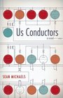 Us Conductors A Novel