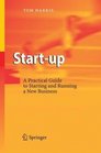 Startup A Practical Guide to Starting and Running a New Business