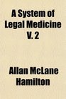 A System of Legal Medicine V 2