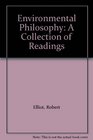 Environmental Philosophy A Collection of Readings