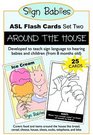 Sign Babies ASL Flash Cards Set Two Around the House