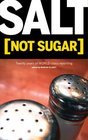 Salt Not Sugar