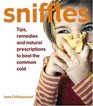 Sniffles Tips Remedies and Natural Tips to Beat the Common Cold