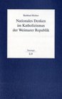 Nationales Denken im Katholizismus der Weimarer Republik
