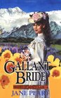 Gallant Bride (Brides of Montclair, Bk 6)