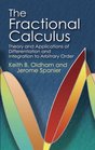The Fractional Calculus Theory and Applications of Differentiation and Integration to Arbitrary Order
